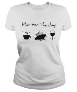 Plan for the day coffee ship wine  Classic Ladies