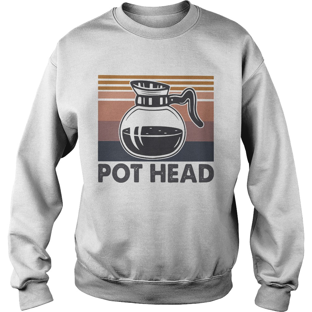 Pot head vintage  Sweatshirt