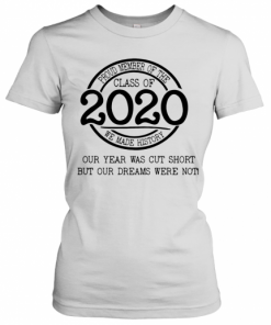 Proud Member Of The Class Of 2020 Coronavirus Our Year Was Cut Short T-Shirt Classic Women's T-shirt