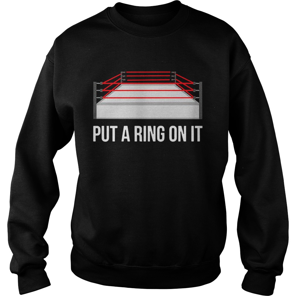 Put A Ring On It  Sweatshirt