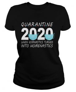 Quarantine 2020 mask when gymnastics turned into homenastics  Classic Ladies