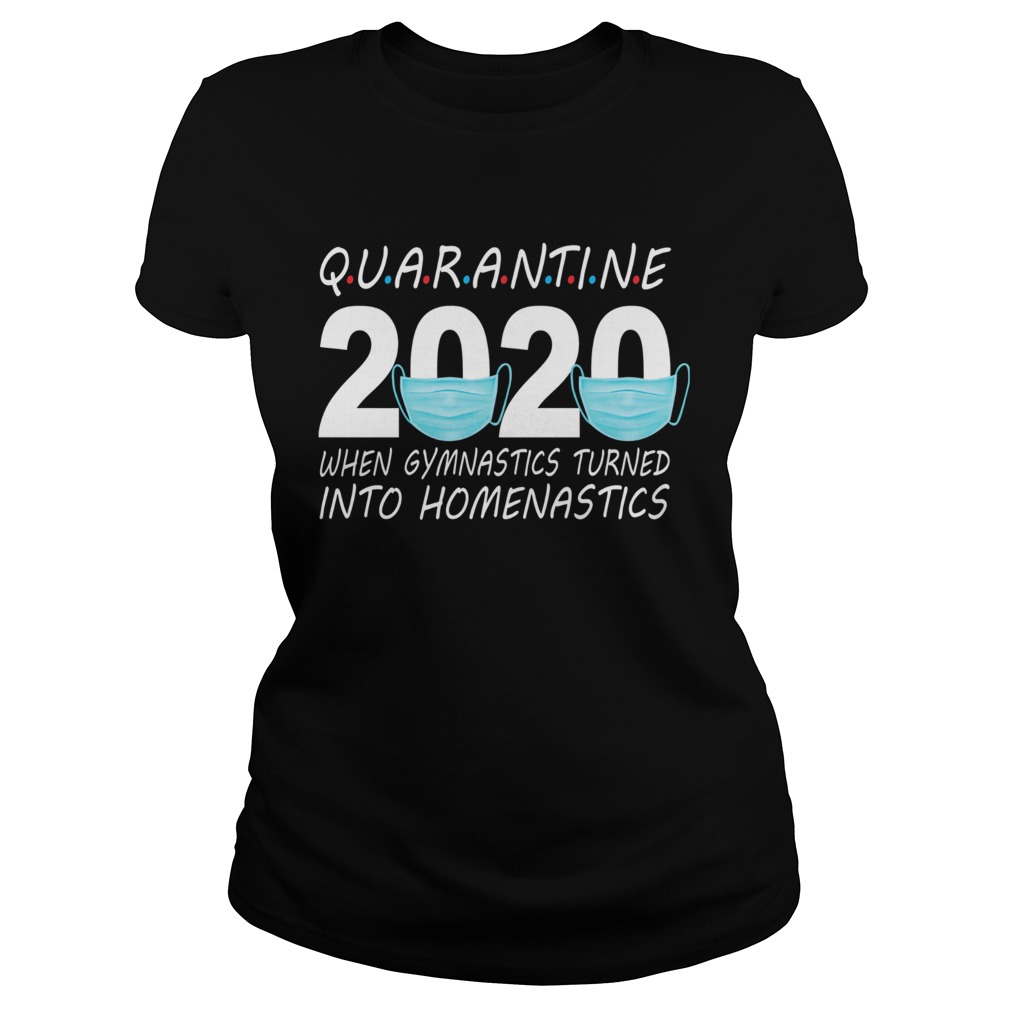 Quarantine 2020 mask when gymnastics turned into homenastics  Classic Ladies