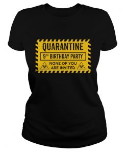 Quarantine 9th birthday party none of you are invited biohazard symbol  Classic Ladies