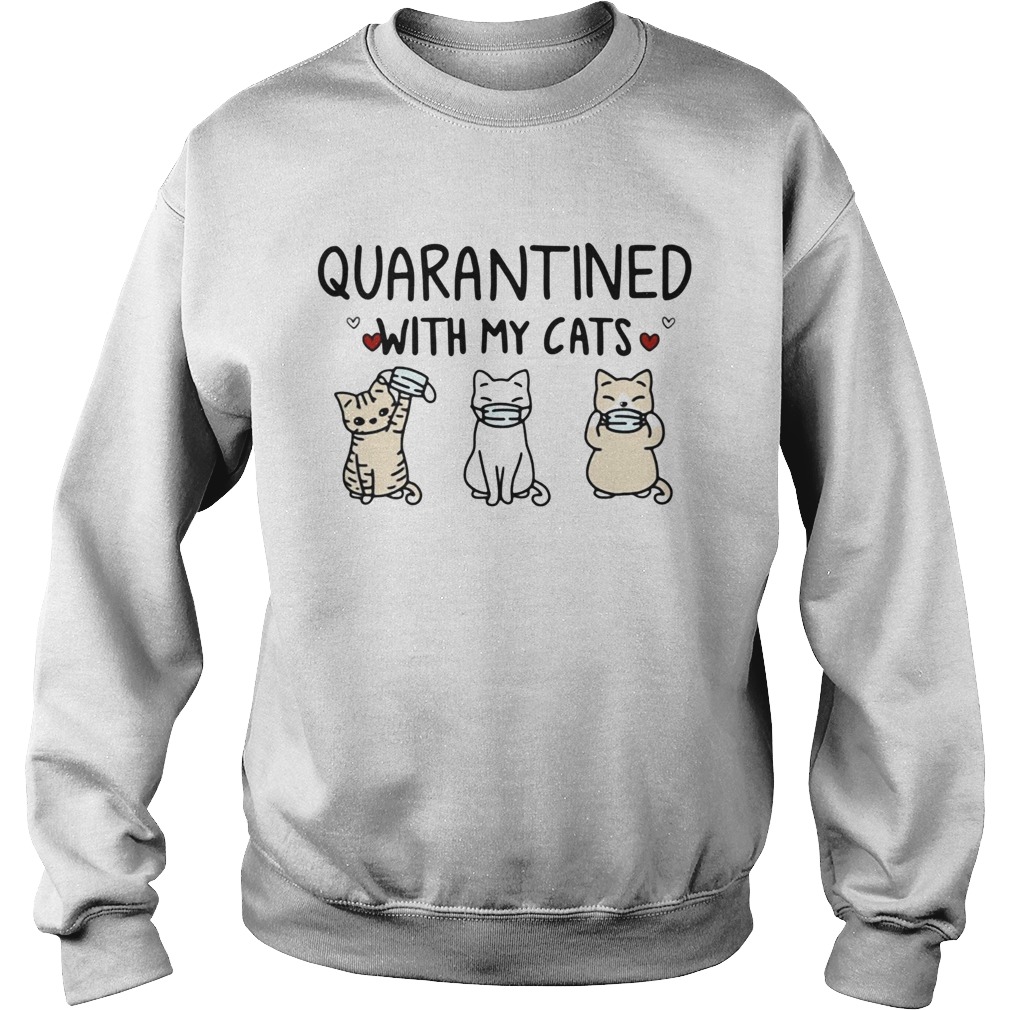 Quarantined With My Cats Sweatshirt
