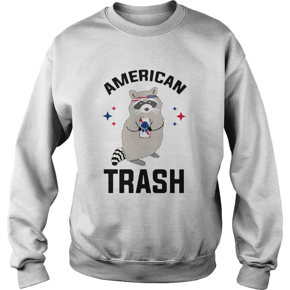 Racoon American Trash  Sweatshirt