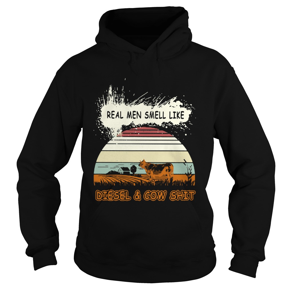 Real men smell like diesel and cow shit vintage Hoodie