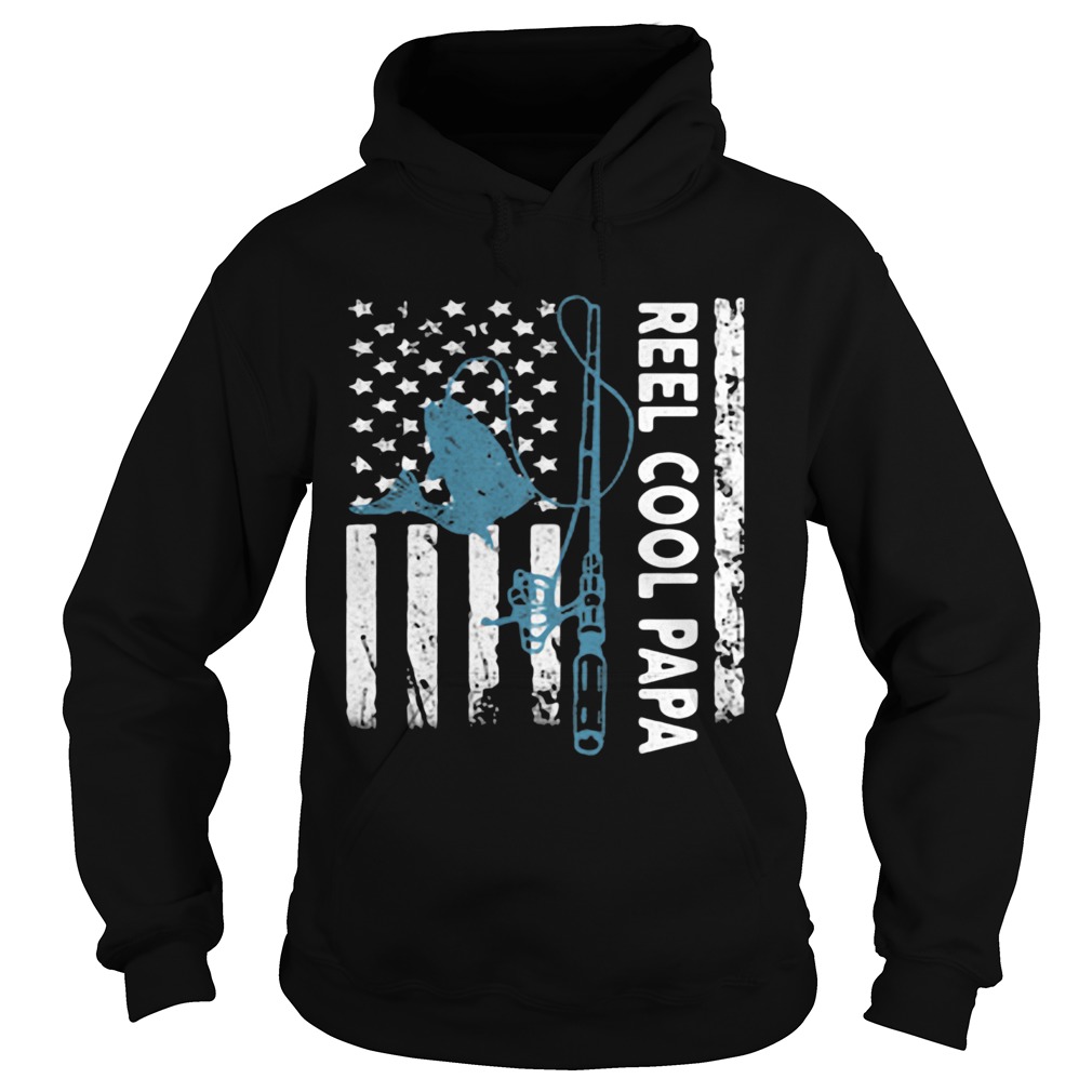 Reel cool papa fishing American flag veteran Independence Day  Hoodie