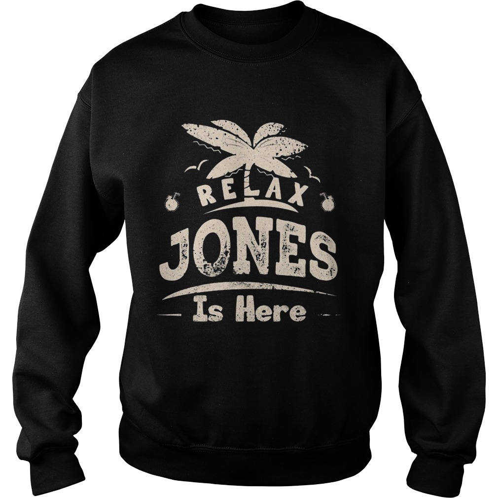 Relax jones is here  Sweatshirt