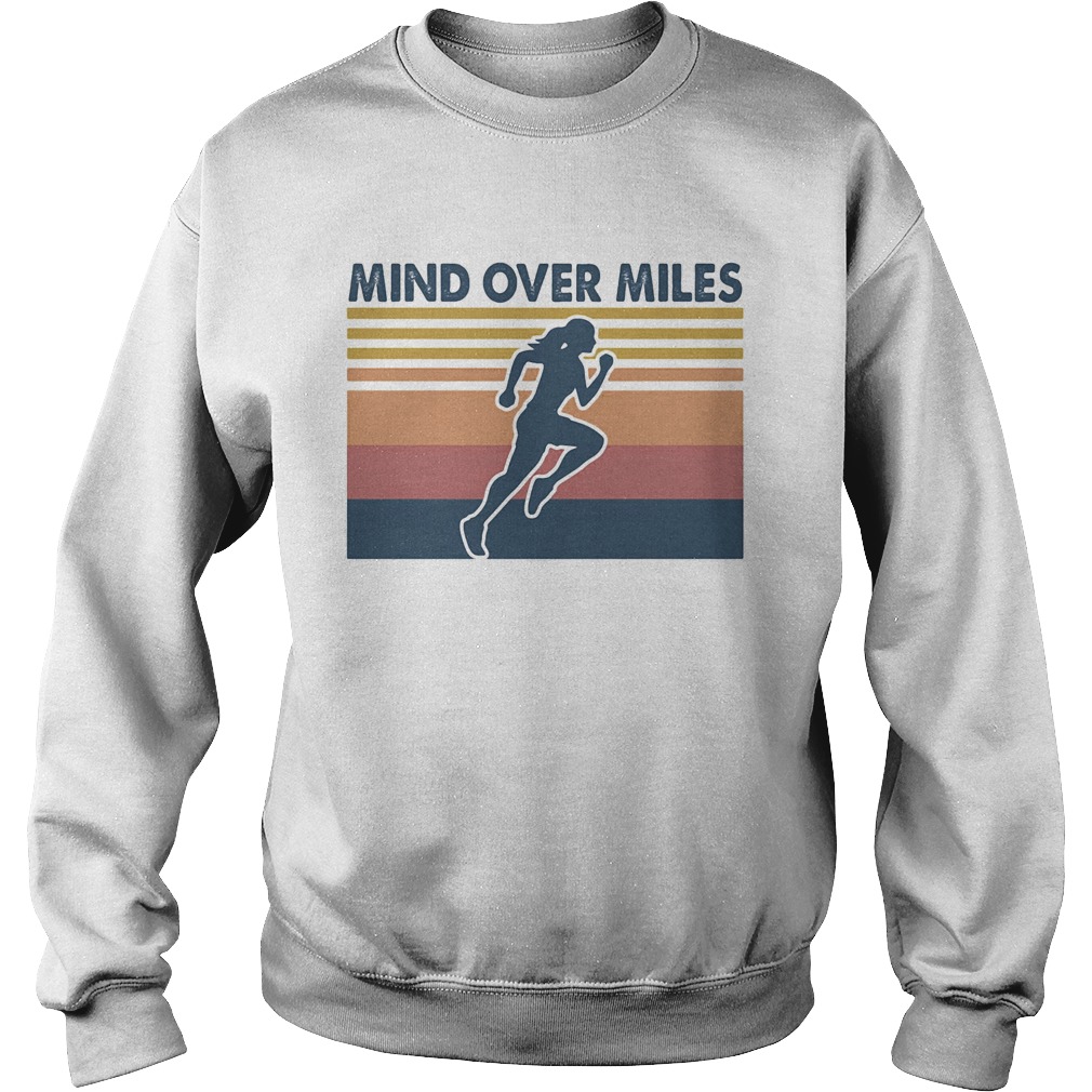 Running mind over miles vintage Sweatshirt