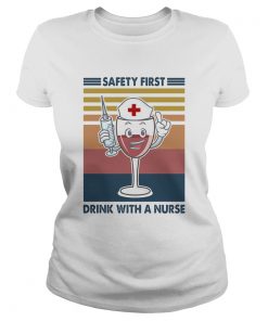 Safety first drink with a nurse wine vintage  Classic Ladies