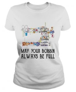 Sewing may your bobbin always be full  Classic Ladies