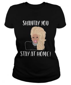 Shantay You Stay At Home  Classic Ladies