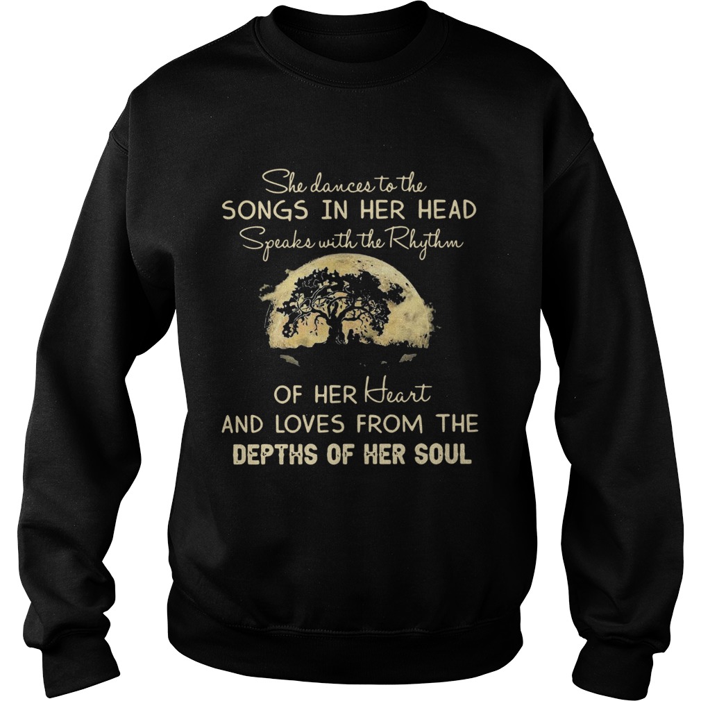 She Dances To The Songs In Her Head Speaks With The Rhythm  Sweatshirt