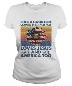 Shes a good girl loves her mama American flag veteran Independence Day vintage  Classic Ladies