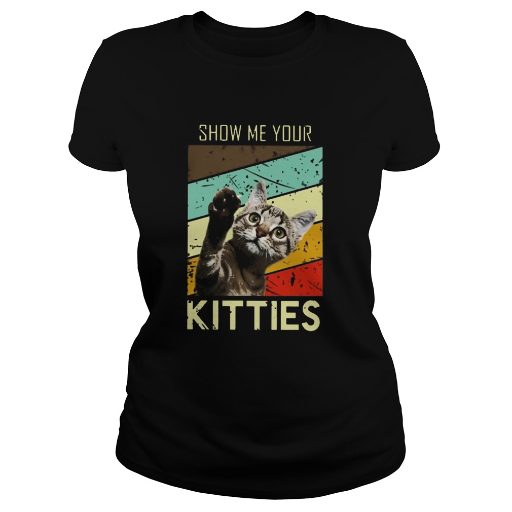 Show Me Your Kitties Classic Ladies