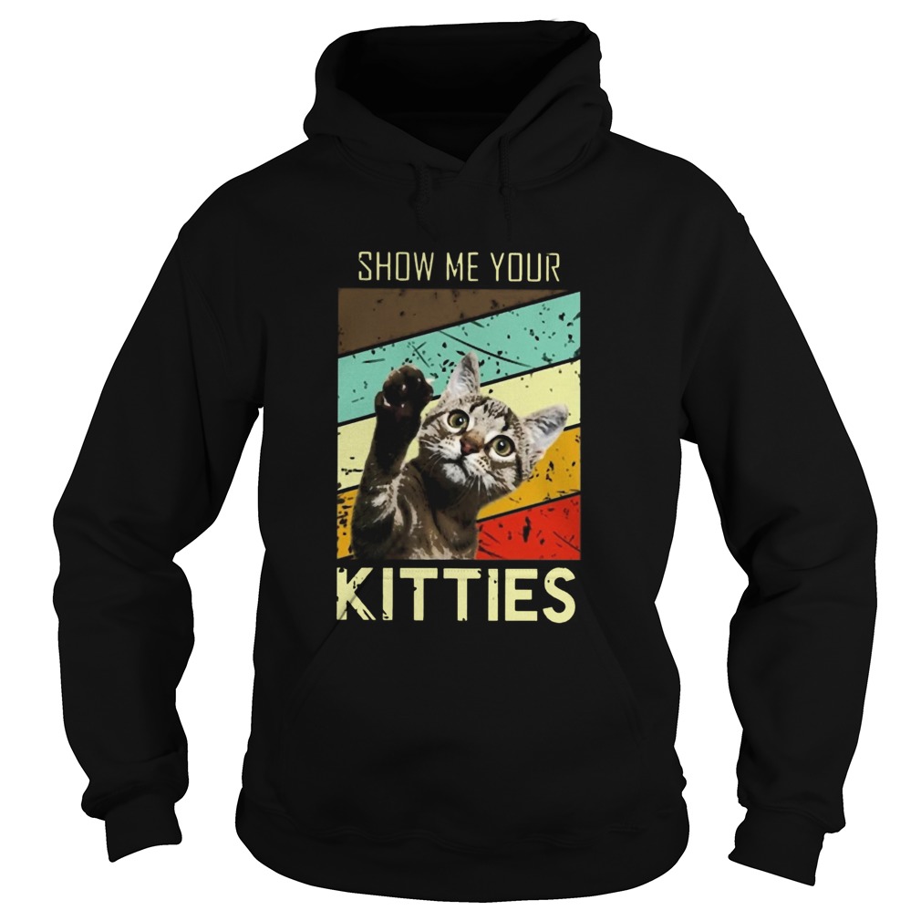 Show Me Your Kitties Hoodie