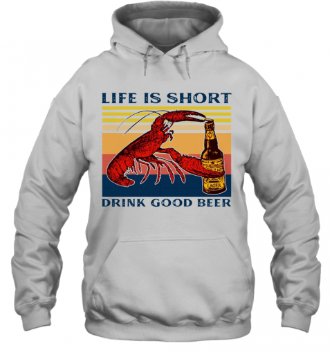 Shrimp Life Is Short Drink Good Beer Vintage T-Shirt Unisex Hoodie