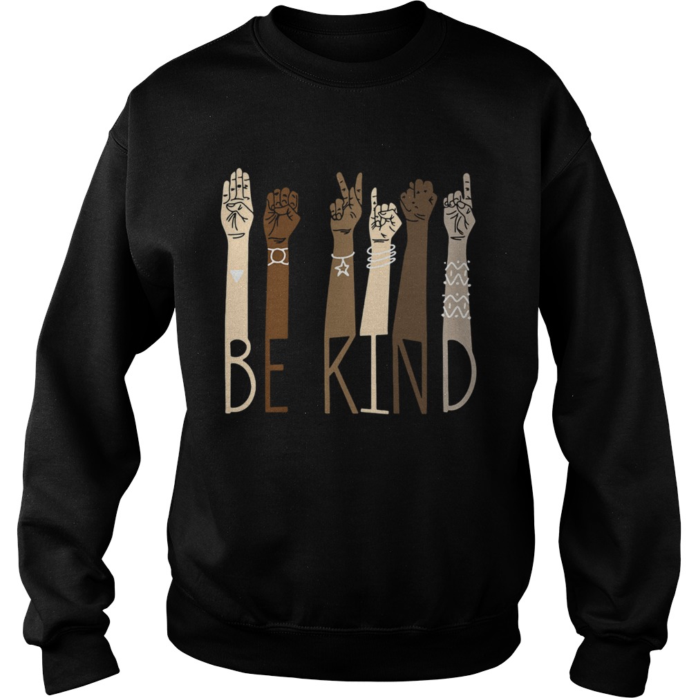 Sign Language Be Kind  Sweatshirt