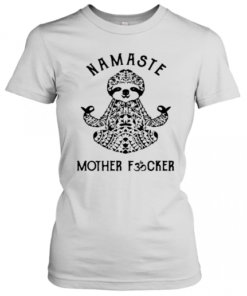 Sloth Yoga Namaste Mother Fucker T-Shirt Classic Women's T-shirt