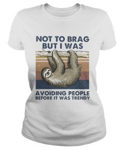 Sloth not to brag bit I was avoiding people before it was trendy vintage  Classic Ladies