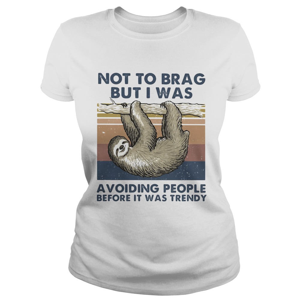 Sloth not to brag bit I was avoiding people before it was trendy vintage  Classic Ladies