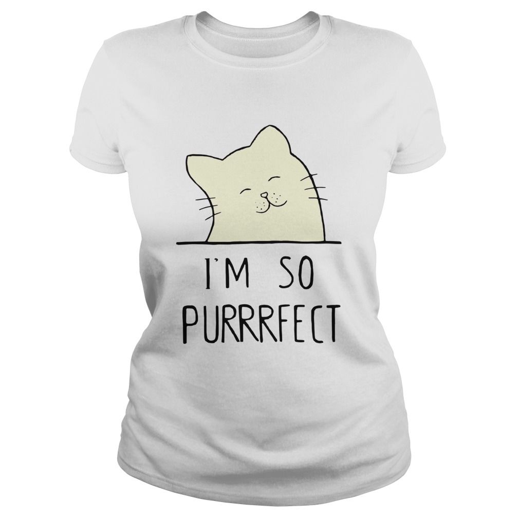 Smile Cat Im So Purrrfect  Classic Ladies