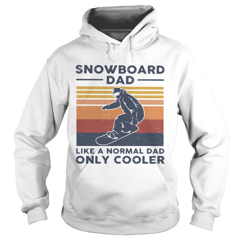 Snowboard Dad Like A Normal Dad Only Cooler Vintage  Hoodie