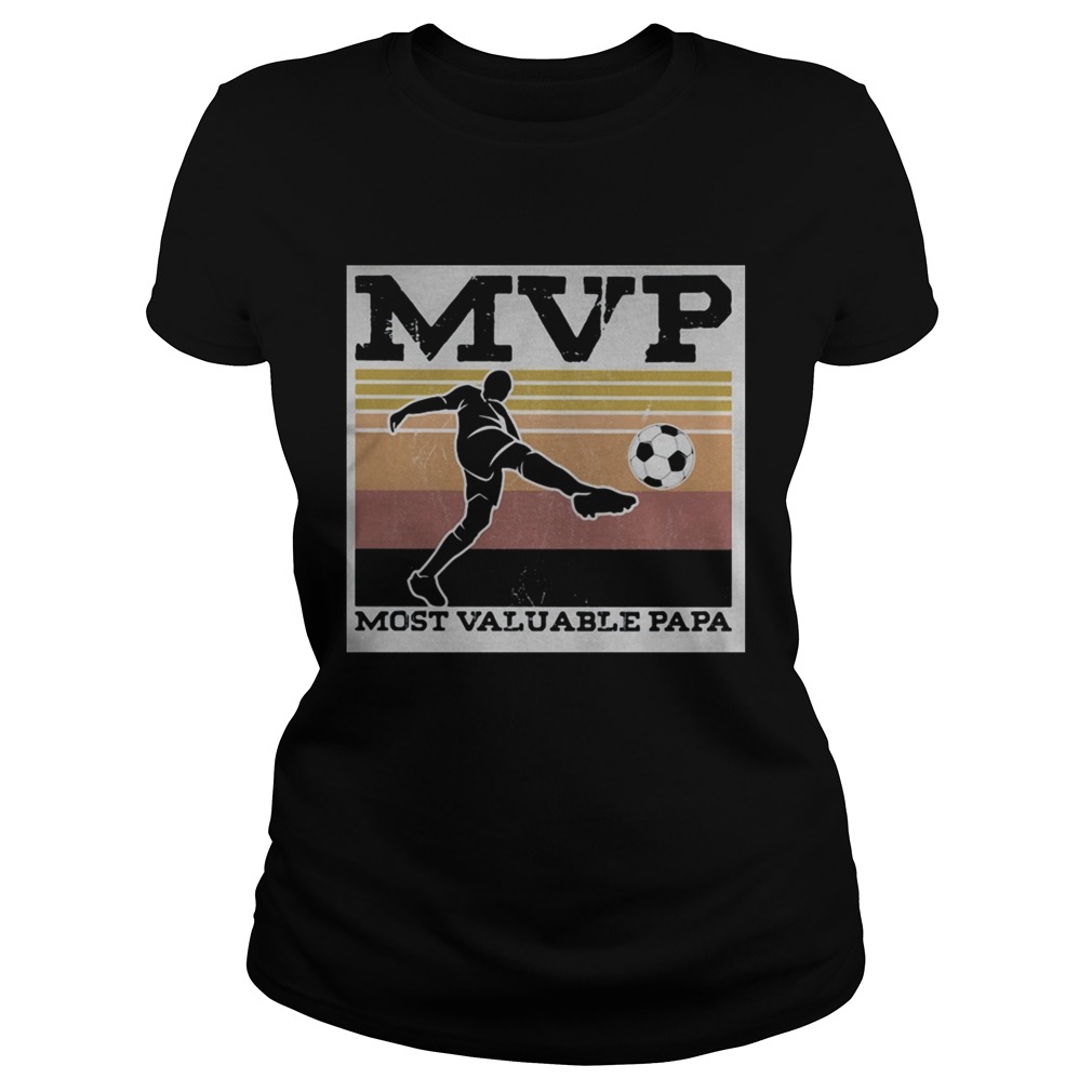 Soccer MVP most valuable papa vintage  Classic Ladies