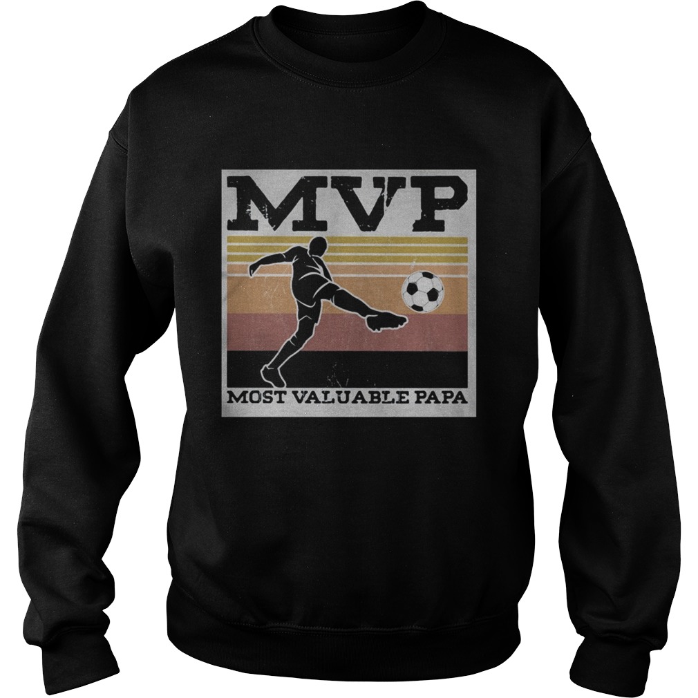Soccer MVP most valuable papa vintage  Sweatshirt