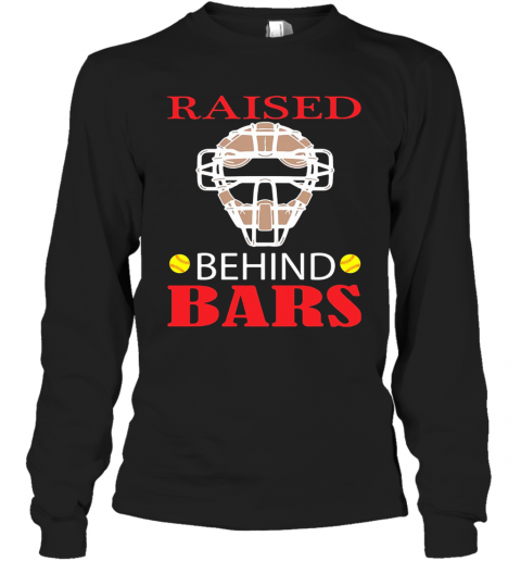 Softball Raised Behind Bars T-Shirt Long Sleeved T-shirt 