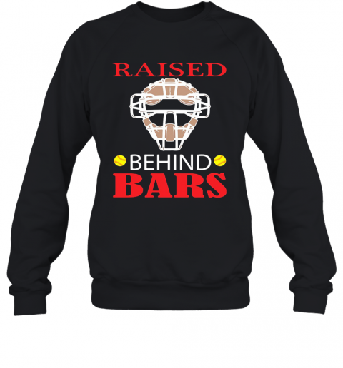 Softball Raised Behind Bars T-Shirt Unisex Sweatshirt