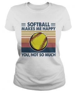 Softball makes me happy you not so much vintage  Classic Ladies