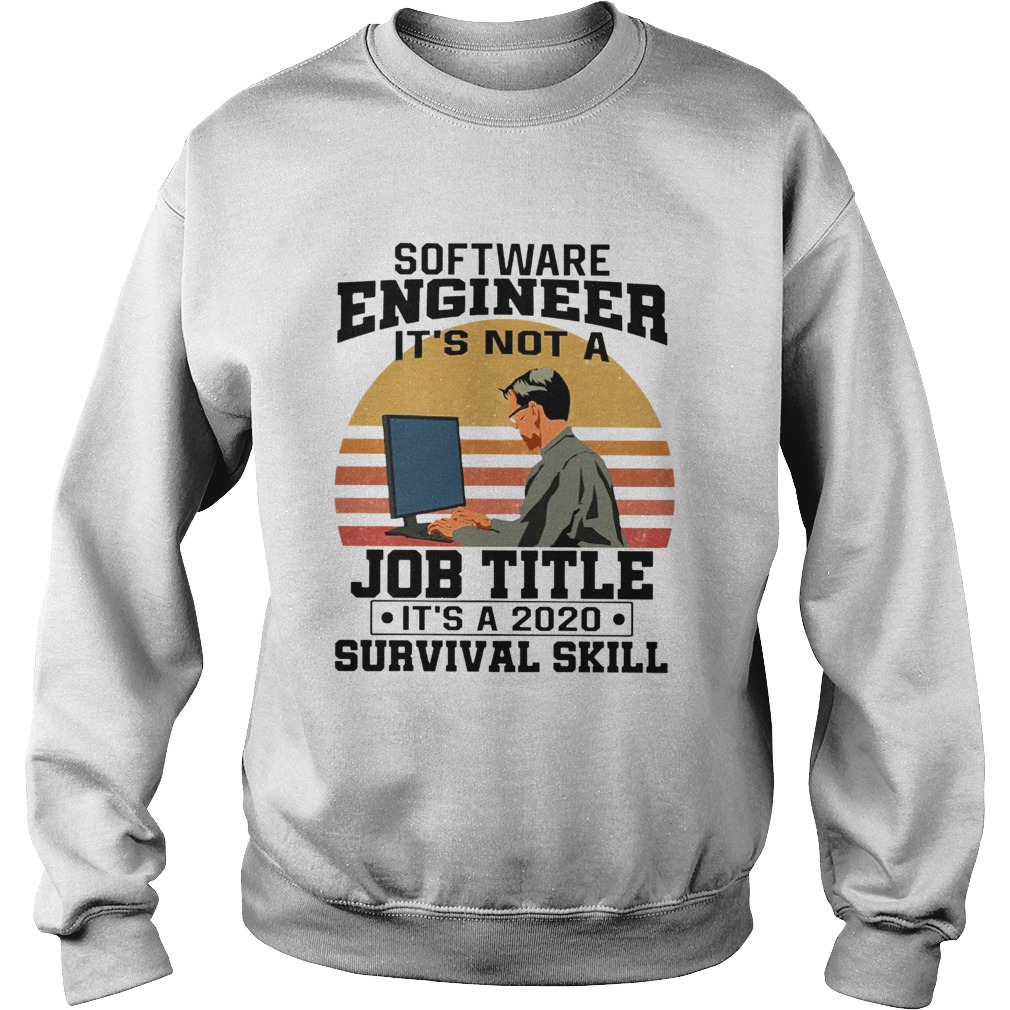Software Engineering Its Not A Job Title Its A Classic Sweatshirt