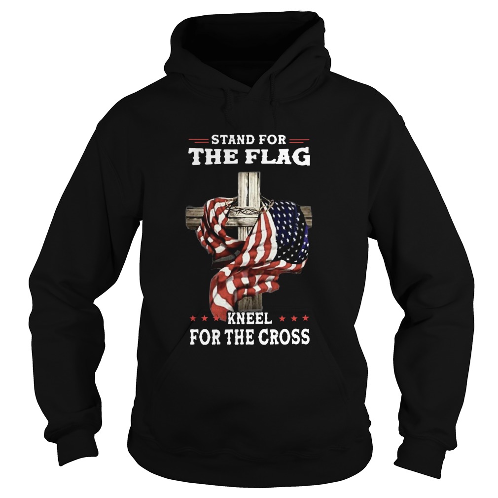 Stand For The Flag Kneel For The Cross Hoodie