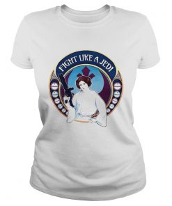 Star War Princess Fight Like A Jedi  Classic Ladies