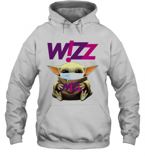 Star Wars Baby Yoda Hug Wizz Air Mask Covid 19 T-Shirt Unisex Hoodie