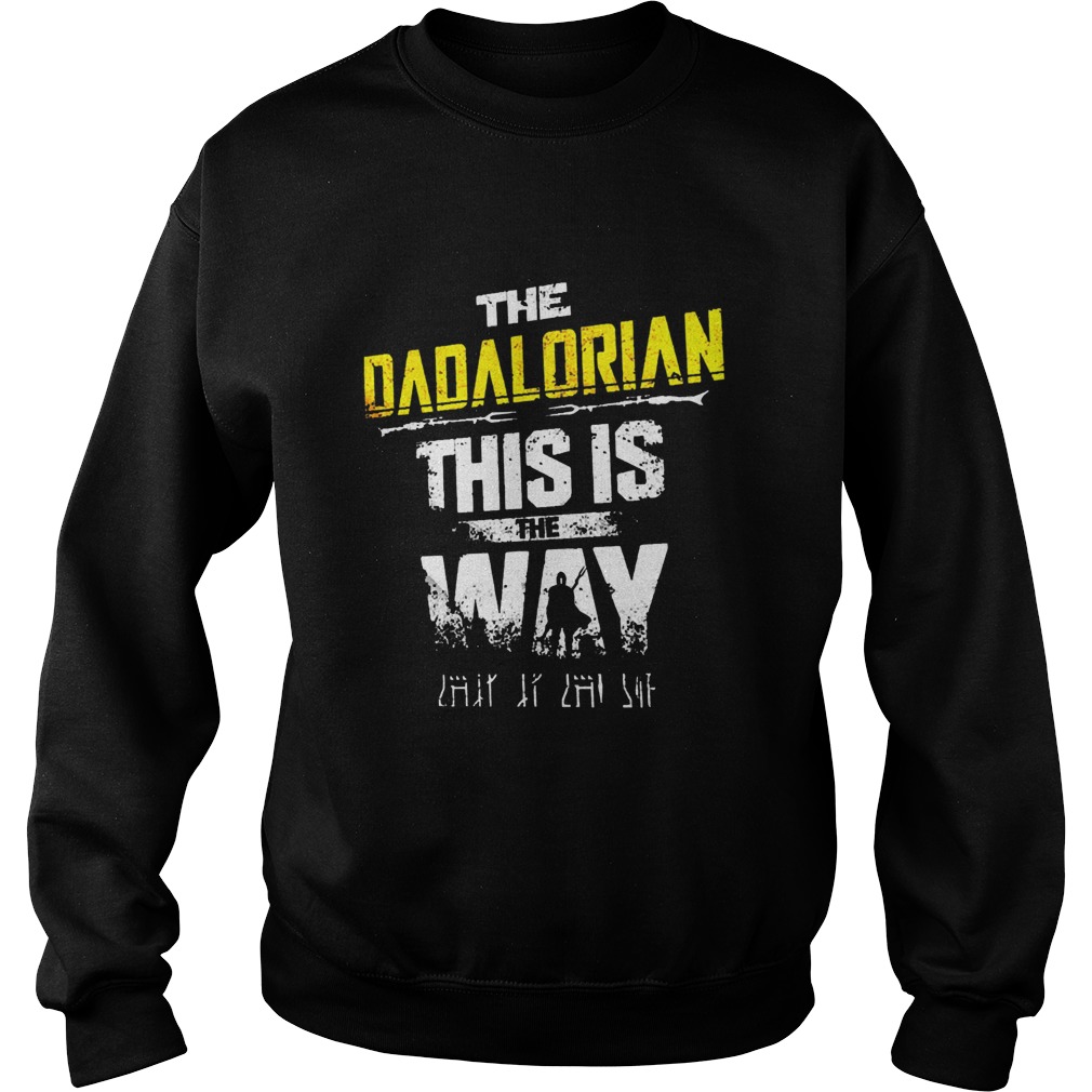 Star wars the dadalorian this is the way  Sweatshirt