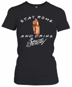 Stay Home And Drink Sailor Jerry T-Shirt Classic Women's T-shirt
