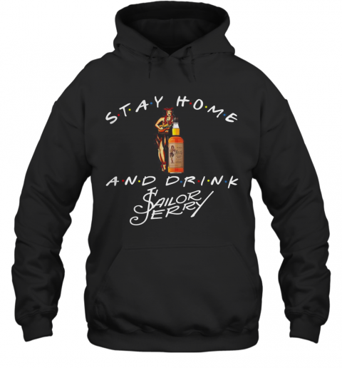 Stay home and drink sailor erry T-Shirt Unisex Hoodie