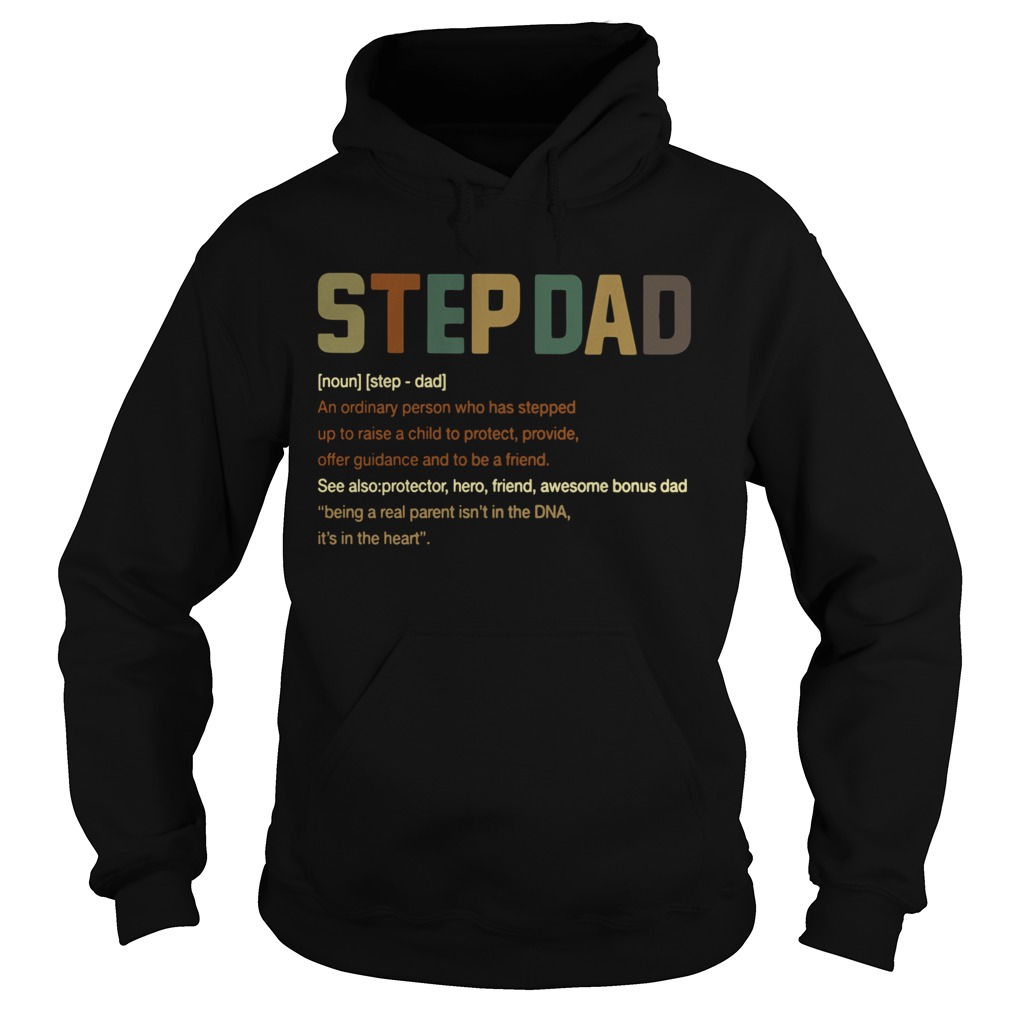 Step Dad Its In The Heart Definition  Hoodie