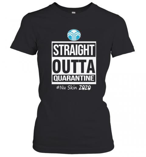 Straight Outta Quarantine Nu Skin 2020 Mask T-Shirt Classic Women's T-shirt