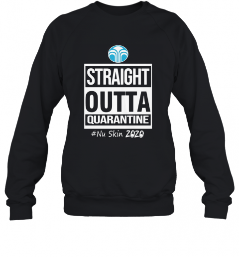 Straight Outta Quarantine Nu Skin 2020 Mask T-Shirt Unisex Sweatshirt