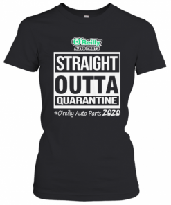 Straight Outta Quarantine O'Reilly Auto Parts 2020 Mask T-Shirt Classic Women's T-shirt