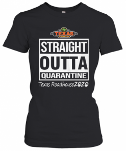 Straight Outta Quarantine Texas Roadhouse 2020 Mask T-Shirt Classic Women's T-shirt