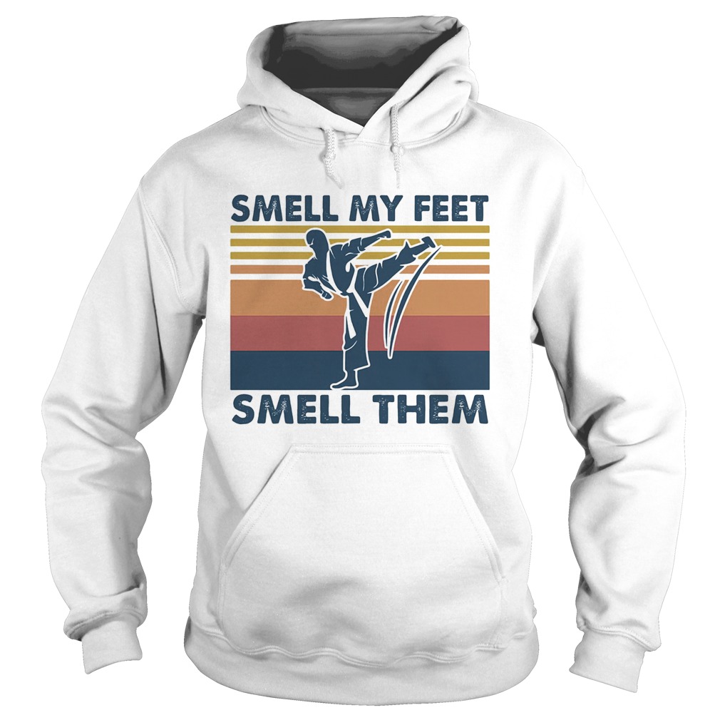 Taekwondo smell my feet smell them vintage  Hoodie