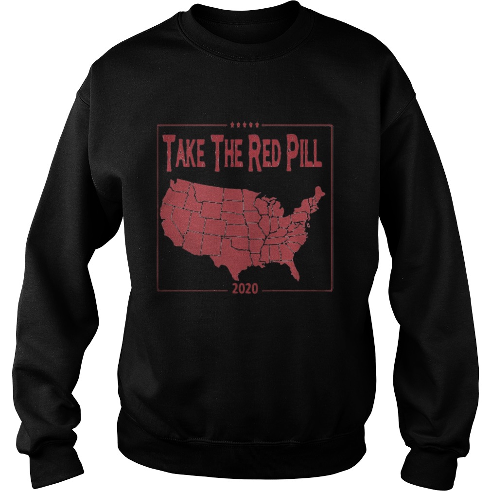 Take the red pill 2020  Sweatshirt