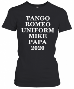 Tango Romeo Uniform Mike Papa 2020 Black T-Shirt Classic Women's T-shirt