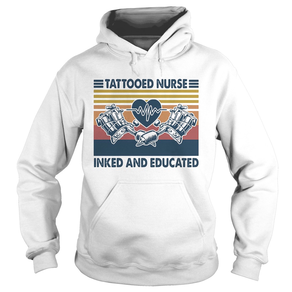 Tattooed nurse inked and educated heartbeat vintage  Hoodie