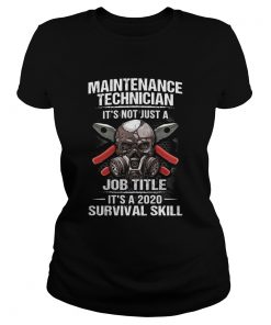 Technician Its Not Just A Job Title Its A 2020 Survival Skill  Classic Ladies