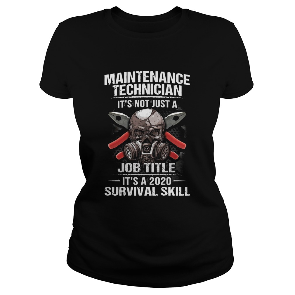 Technician Its Not Just A Job Title Its A 2020 Survival Skill Classic Ladies